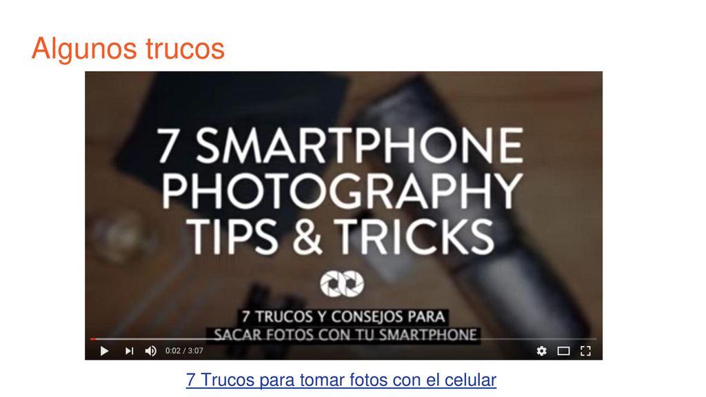 Algunos trucos 7 Trucos para tomar fotos con el celular