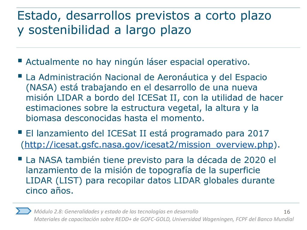 Estado, desarrollos previstos a corto plazo y sostenibilidad a largo plazo