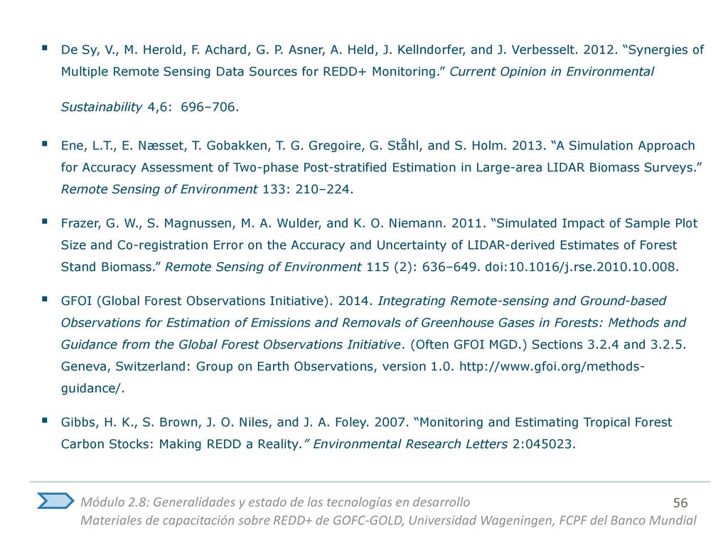 De Sy, V. , M. Herold, F. Achard, G. P. Asner, A. Held, J