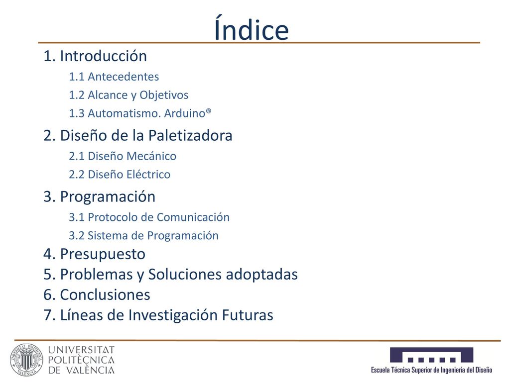 Índice 1. Introducción 2. Diseño de la Paletizadora 3. Programación