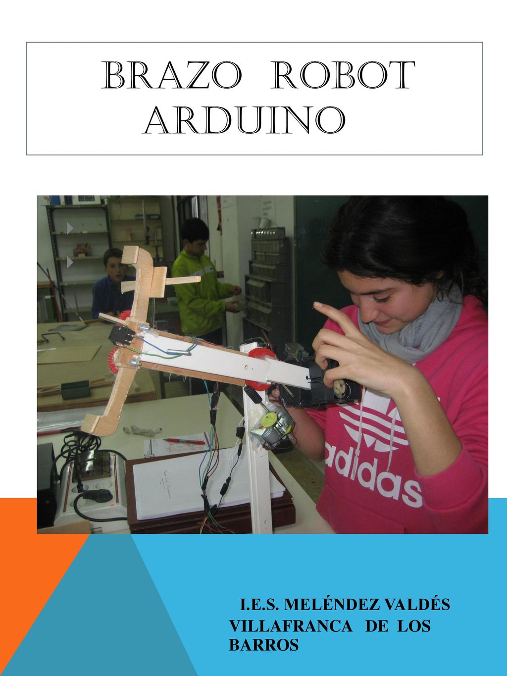 brazo robot arduino I.E.S. MELÉNDEZ VALDÉS VILLAFRANCA DE LOS BARROS