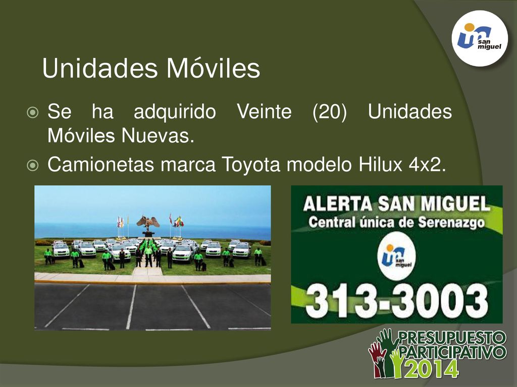 Unidades Móviles Se ha adquirido Veinte (20) Unidades Móviles Nuevas.