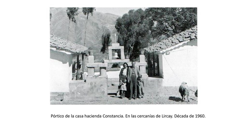 Pórtico de la casa hacienda Constancia. En las cercanías de Lircay