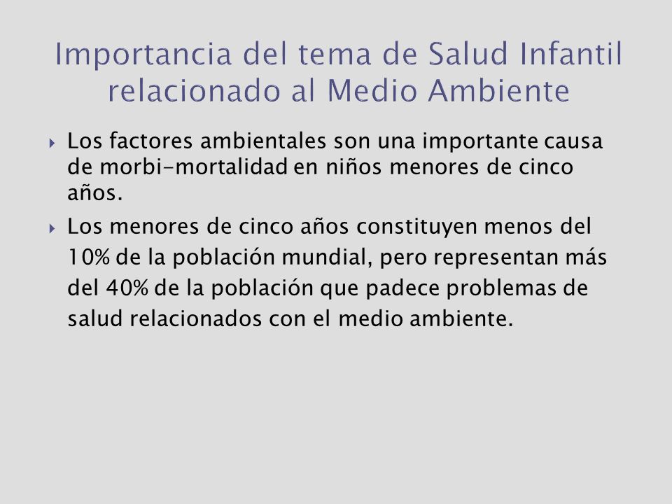 Importancia del tema de Salud Infantil relacionado al Medio Ambiente