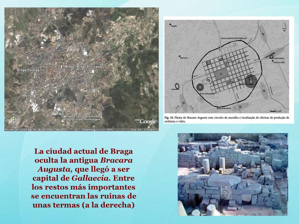 La ciudad actual de Braga oculta la antigua Bracara Augusta, que llegó a ser capital de Gallaecia.