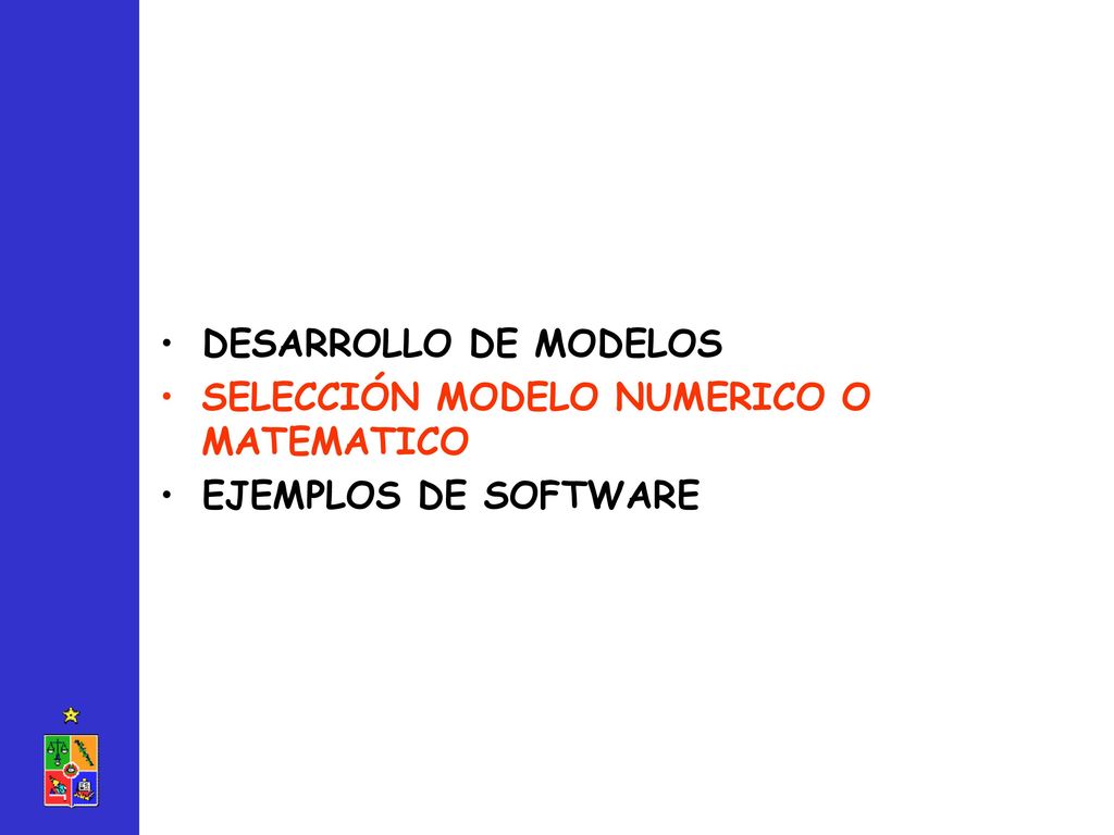 DESARROLLO DE MODELOS SELECCIÓN MODELO NUMERICO O MATEMATICO EJEMPLOS DE SOFTWARE