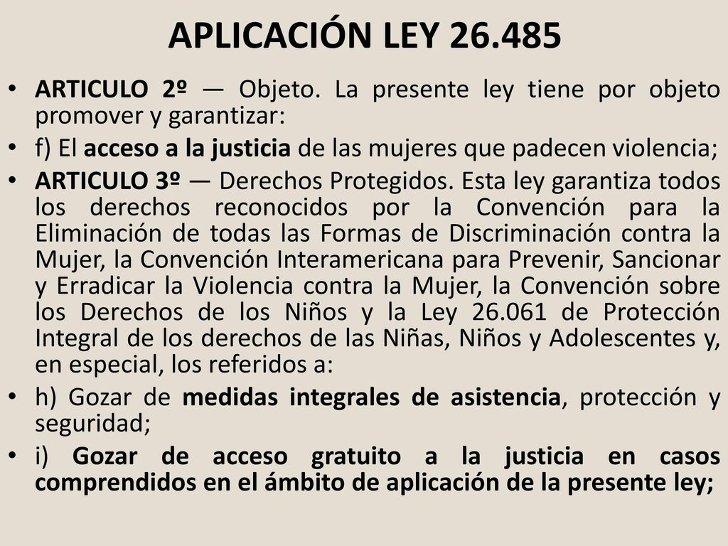 APLICACIÓN LEY ARTICULO 2º — Objeto. La presente ley tiene por objeto promover y garantizar: