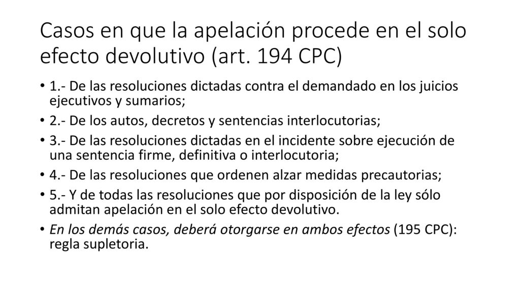 Casos en que la apelación procede en el solo efecto devolutivo (art
