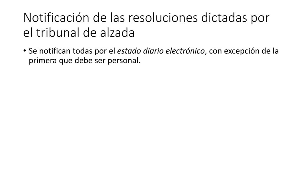 Notificación de las resoluciones dictadas por el tribunal de alzada