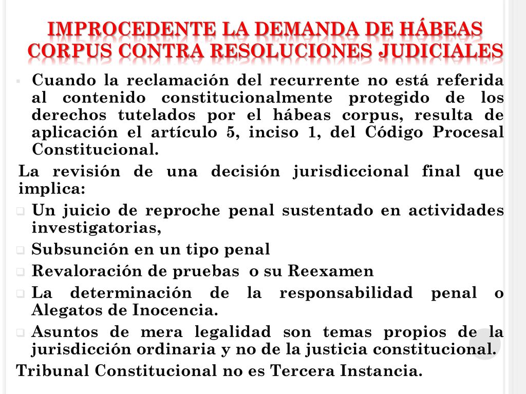 IMPROCEDENTE LA DEMANDA DE HÁBEAS CORPUS CONTRA RESOLUCIONES JUDICIALES