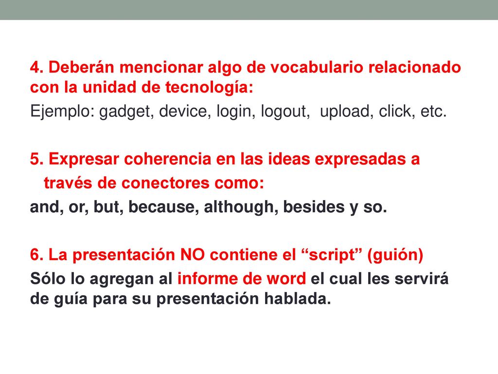 4. Deberán mencionar algo de vocabulario relacionado con la unidad de tecnología: