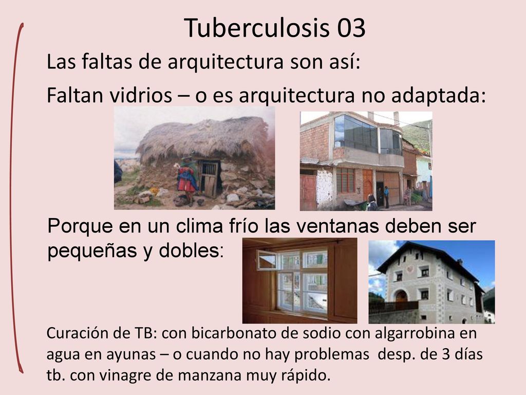 Tuberculosis 03 Las faltas de arquitectura son así: Faltan vidrios – o es arquitectura no adaptada: