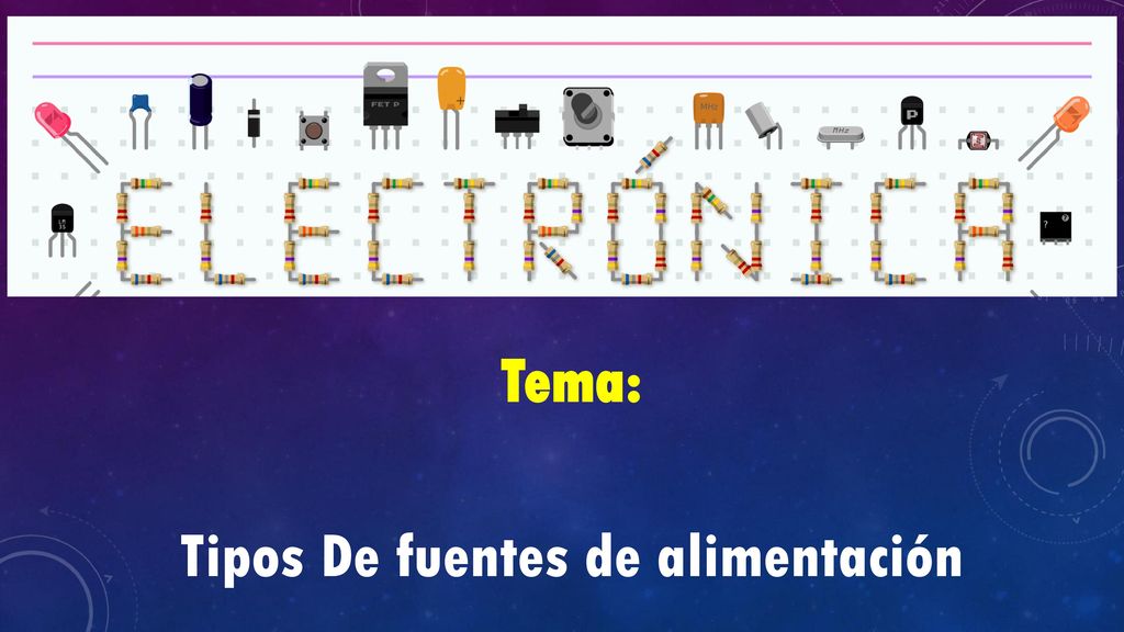 Tema: Tipos De fuentes de alimentación