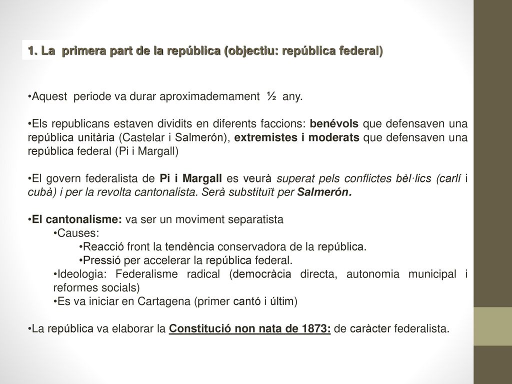 1. La primera part de la república (objectiu: república federal)