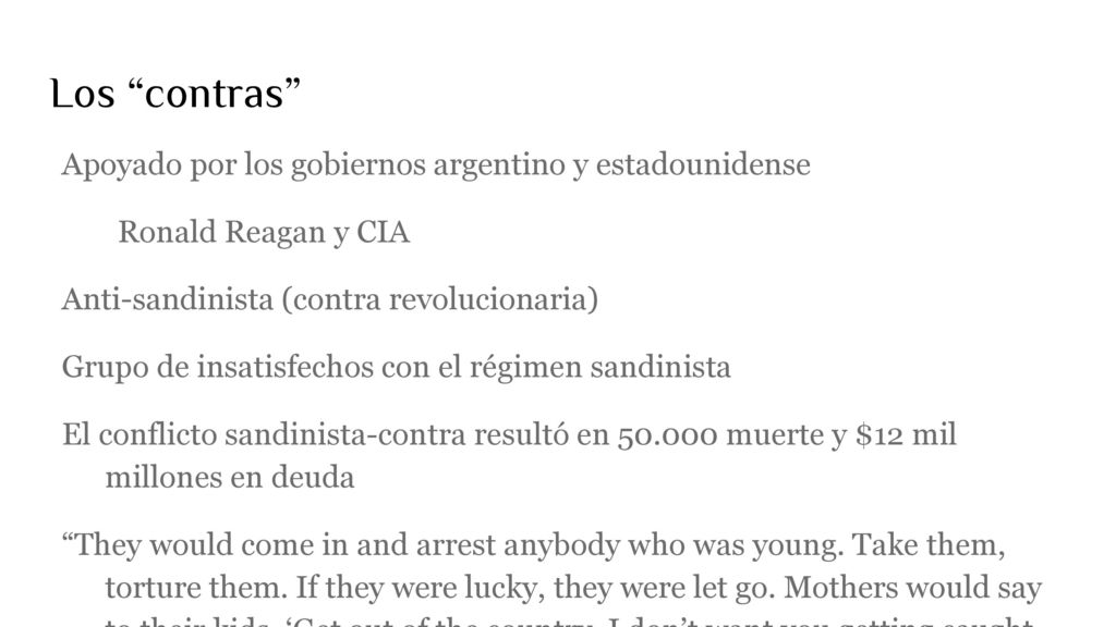 Los contras Apoyado por los gobiernos argentino y estadounidense