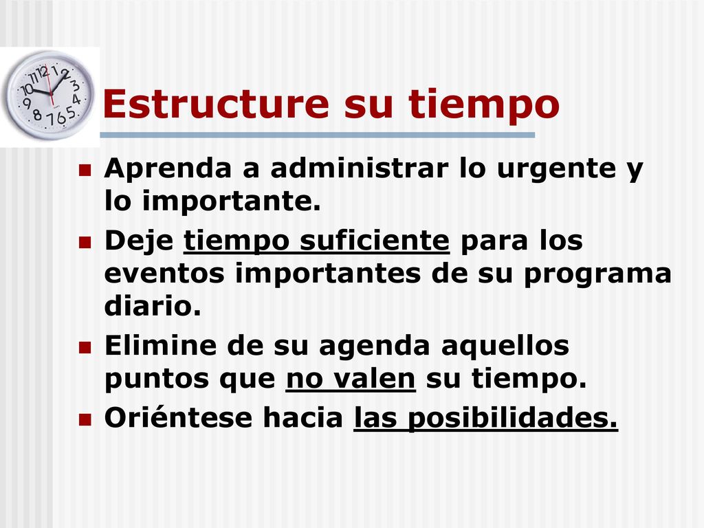 Estructure su tiempo Aprenda a administrar lo urgente y lo importante.