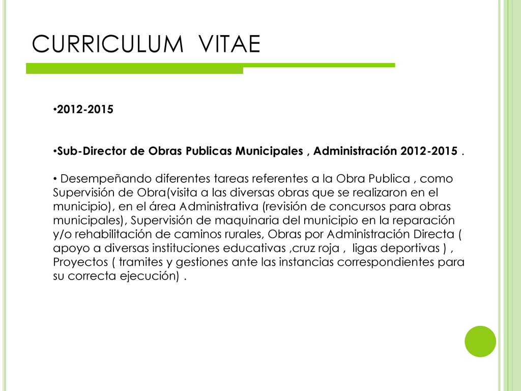 CURRICULUM VITAE Sub-Director de Obras Publicas Municipales , Administración