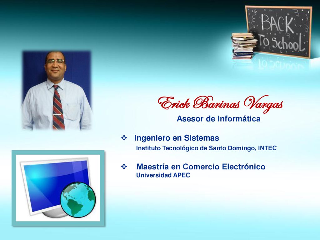 Erick Barinas Vargas Asesor de Informática Ingeniero en Sistemas