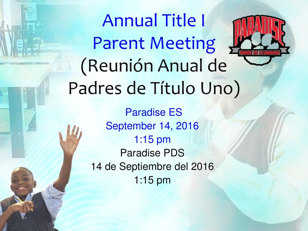 Annual Title I Parent Meeting (Reunión Anual de Padres de Título Uno)