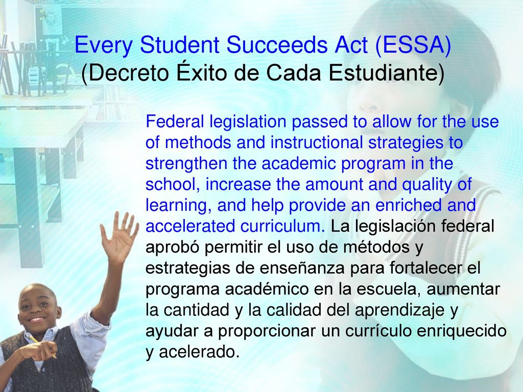 Every Student Succeeds Act (ESSA) (Decreto Éxito de Cada Estudiante)