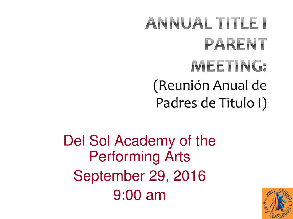 Annual Title I Parent Meeting: (Reunión Anual de Padres de Titulo I)