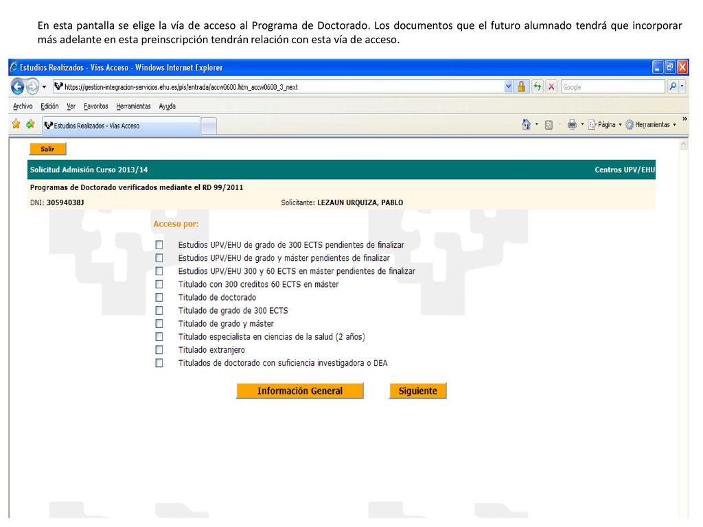En esta pantalla se elige la vía de acceso al Programa de Doctorado