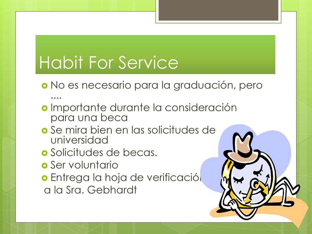 Habit For Service No es necesario para la graduación, pero ....
