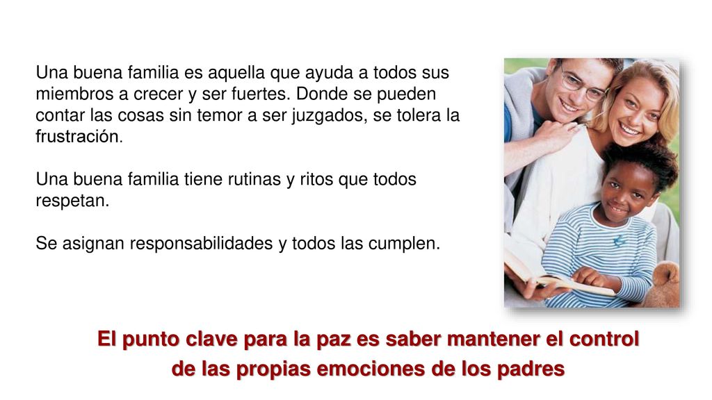 Una buena familia es aquella que ayuda a todos sus
