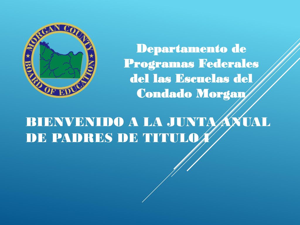Bienvenido a la junta anual de Padres de Titulo I