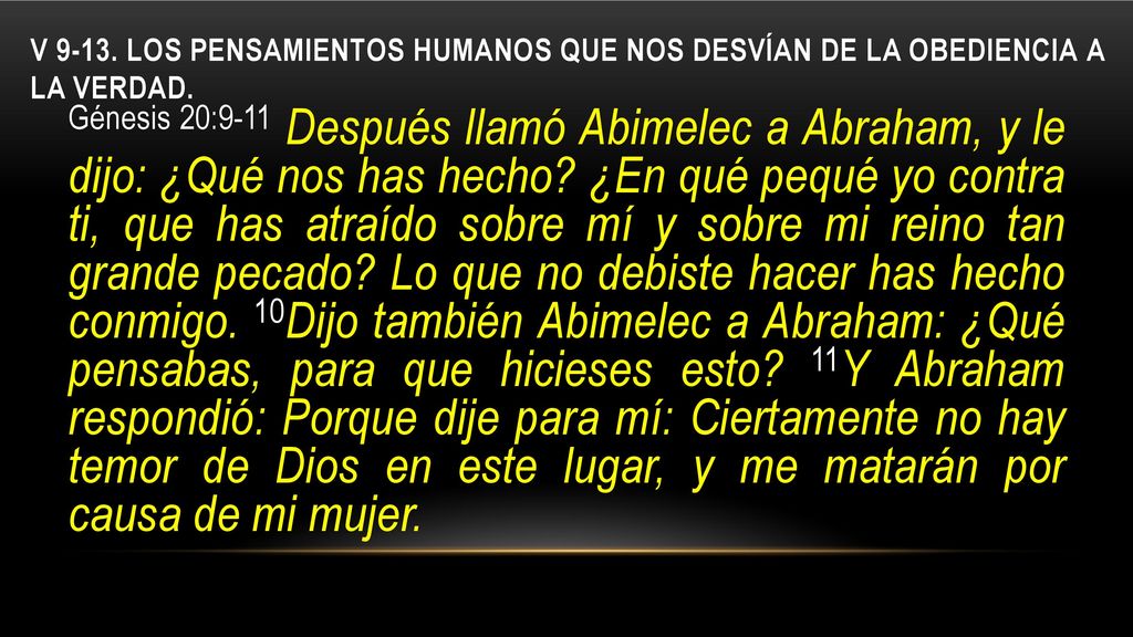 V Los pensamientos humanos que nos desvían de la obediencia a la verdad.