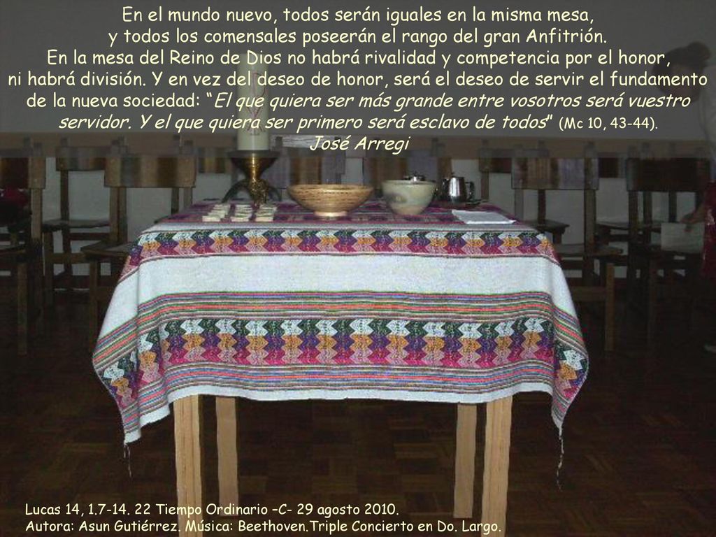 En el mundo nuevo, todos serán iguales en la misma mesa, y todos los comensales poseerán el rango del gran Anfitrión.