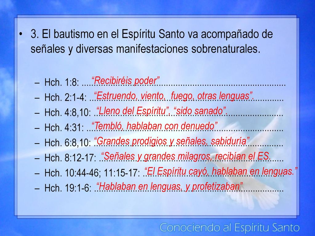 3. El bautismo en el Espíritu Santo va acompañado de señales y diversas manifestaciones sobrenaturales.