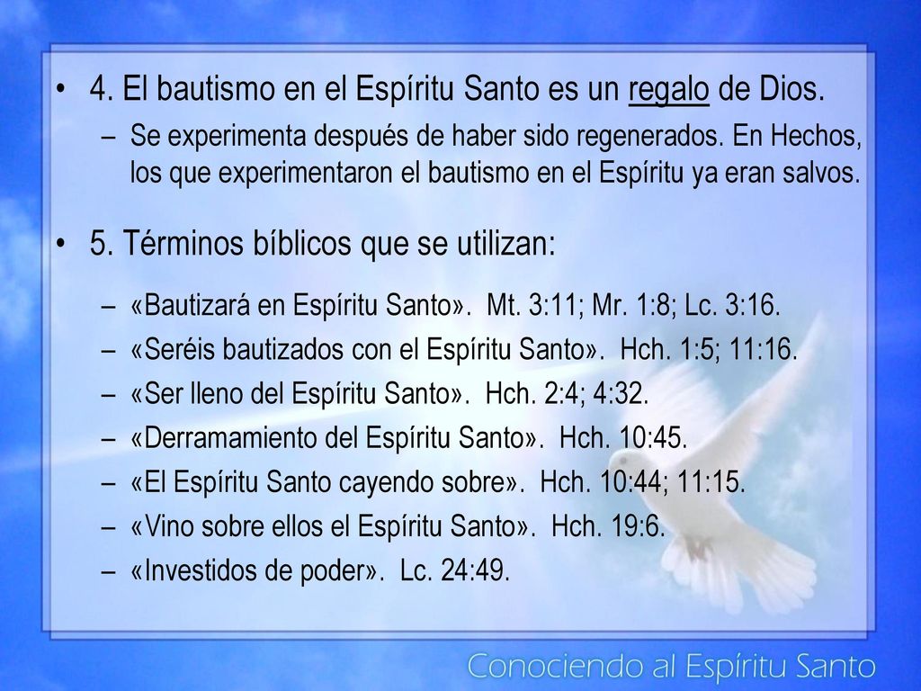 4. El bautismo en el Espíritu Santo es un regalo de Dios.