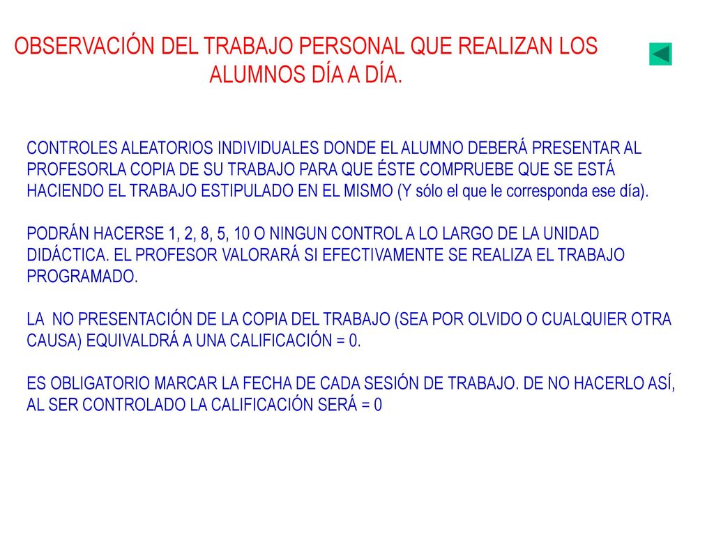 OBSERVACIÓN DEL TRABAJO PERSONAL QUE REALIZAN LOS ALUMNOS DÍA A DÍA.