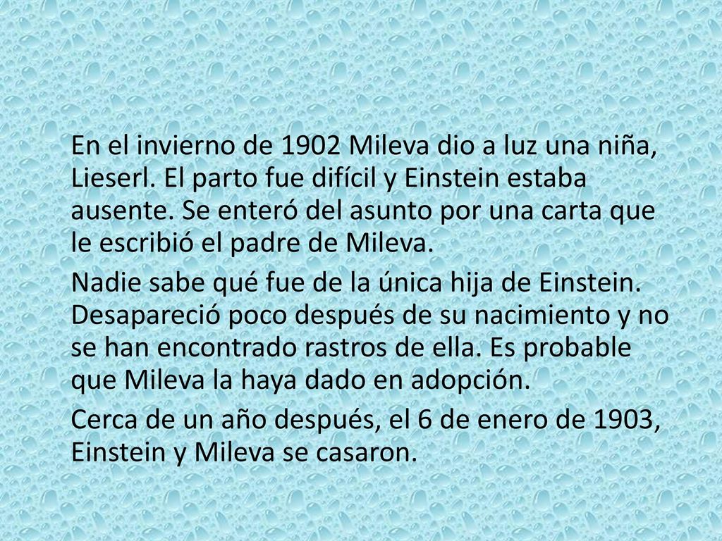 En el invierno de 1902 Mileva dio a luz una niña, Lieserl