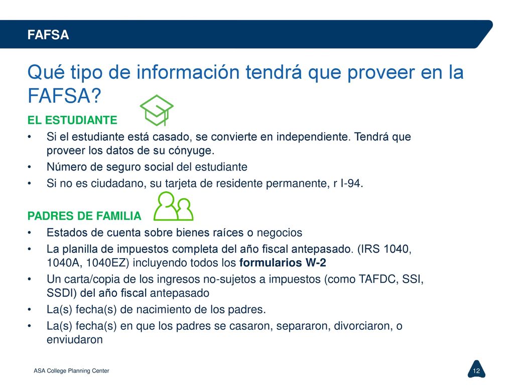 Qué tipo de información tendrá que proveer en la FAFSA