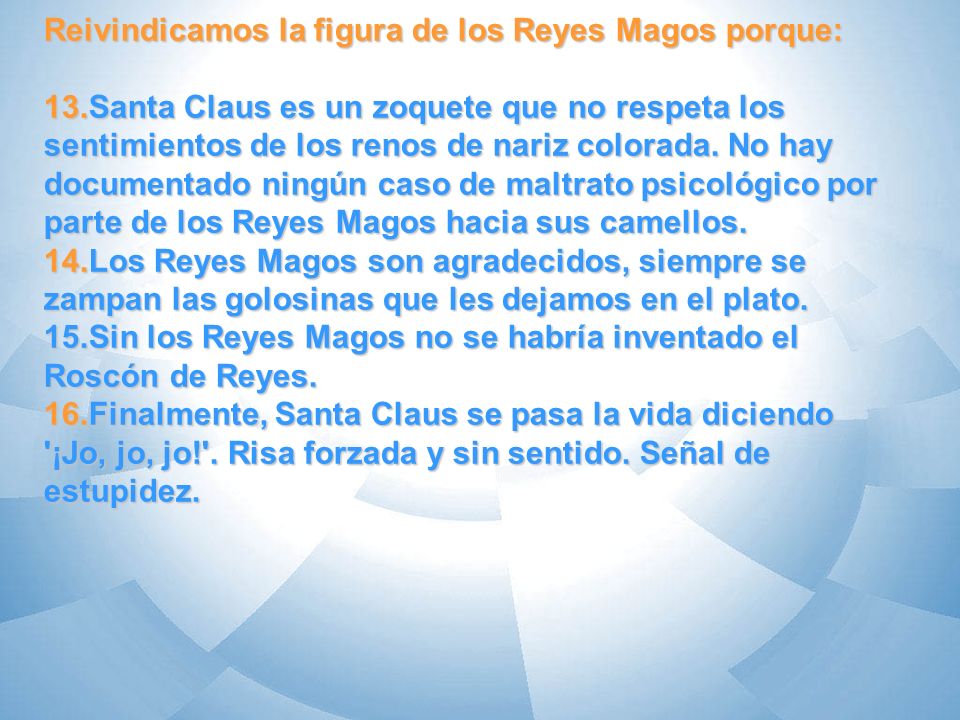 Reivindicamos la figura de los Reyes Magos porque: 13