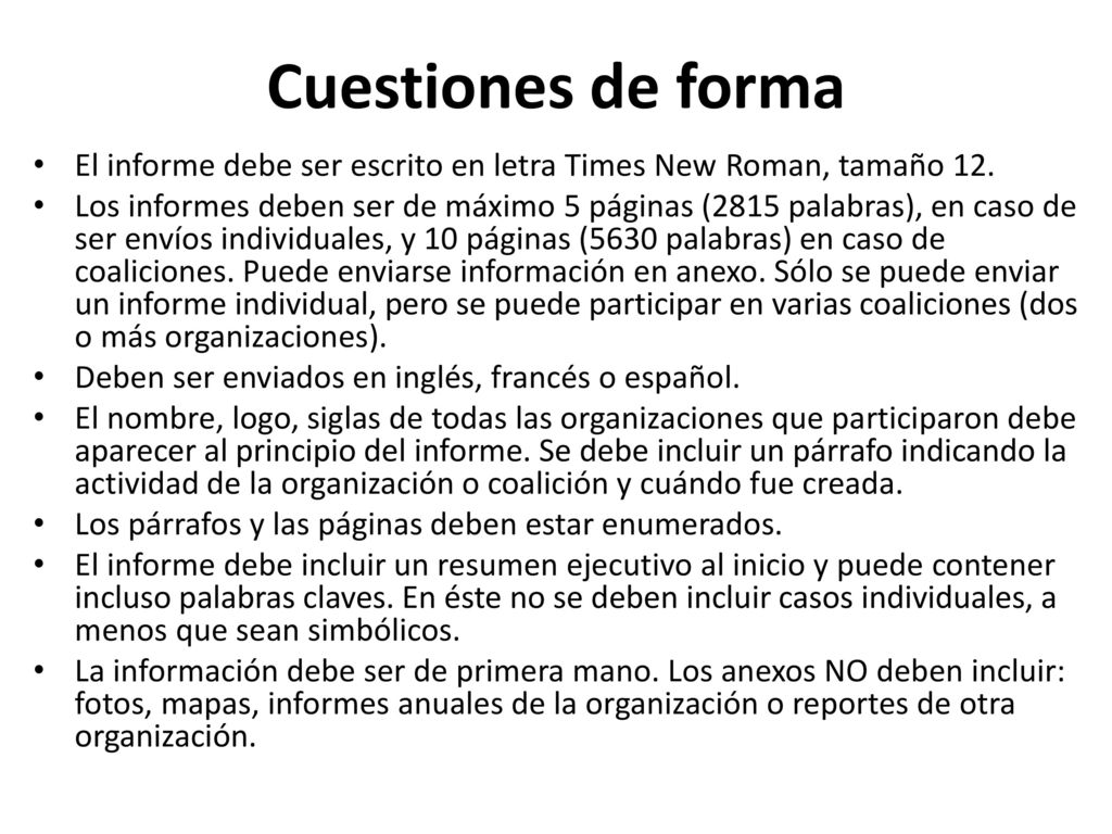 Cuestiones de forma El informe debe ser escrito en letra Times New Roman, tamaño 12.