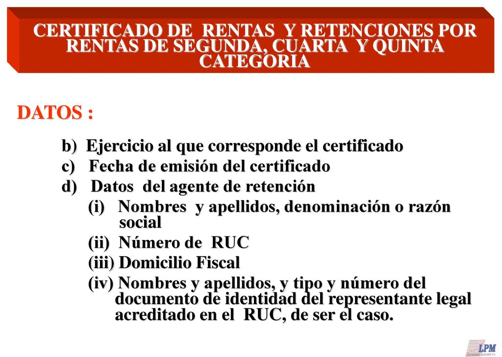 CERTIFICADO DE RENTAS Y RETENCIONES POR RENTAS DE SEGUNDA, CUARTA Y QUINTA CATEGORIA