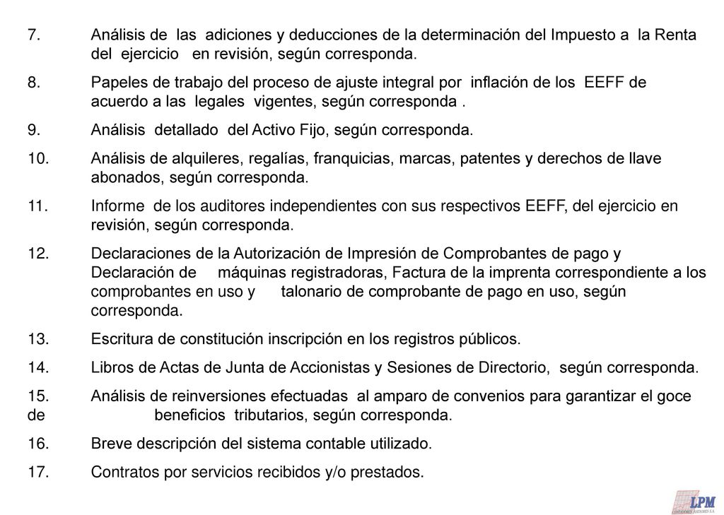 7. Análisis de las adiciones y deducciones de la determinación del Impuesto a la Renta del ejercicio en revisión, según corresponda.