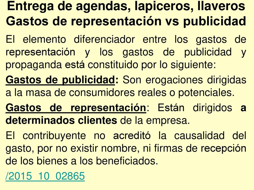 Entrega de agendas, lapiceros, llaveros Gastos de representación vs publicidad