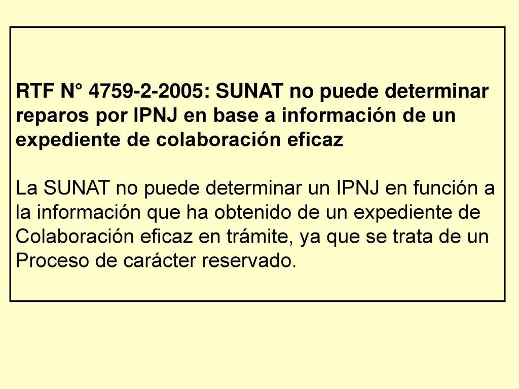 RTF N° : SUNAT no puede determinar reparos por IPNJ en base a información de un expediente de colaboración eficaz