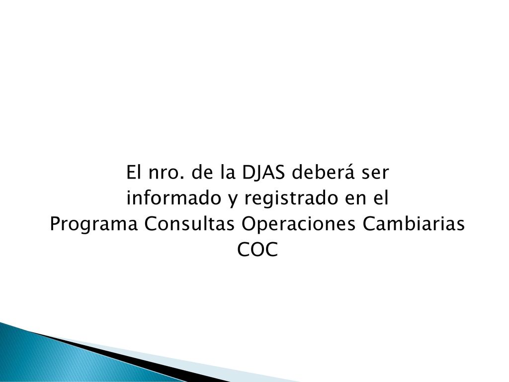 El nro. de la DJAS deberá ser informado y registrado en el
