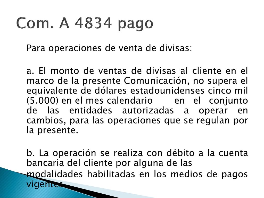 Com. A 4834 pago Para operaciones de venta de divisas: