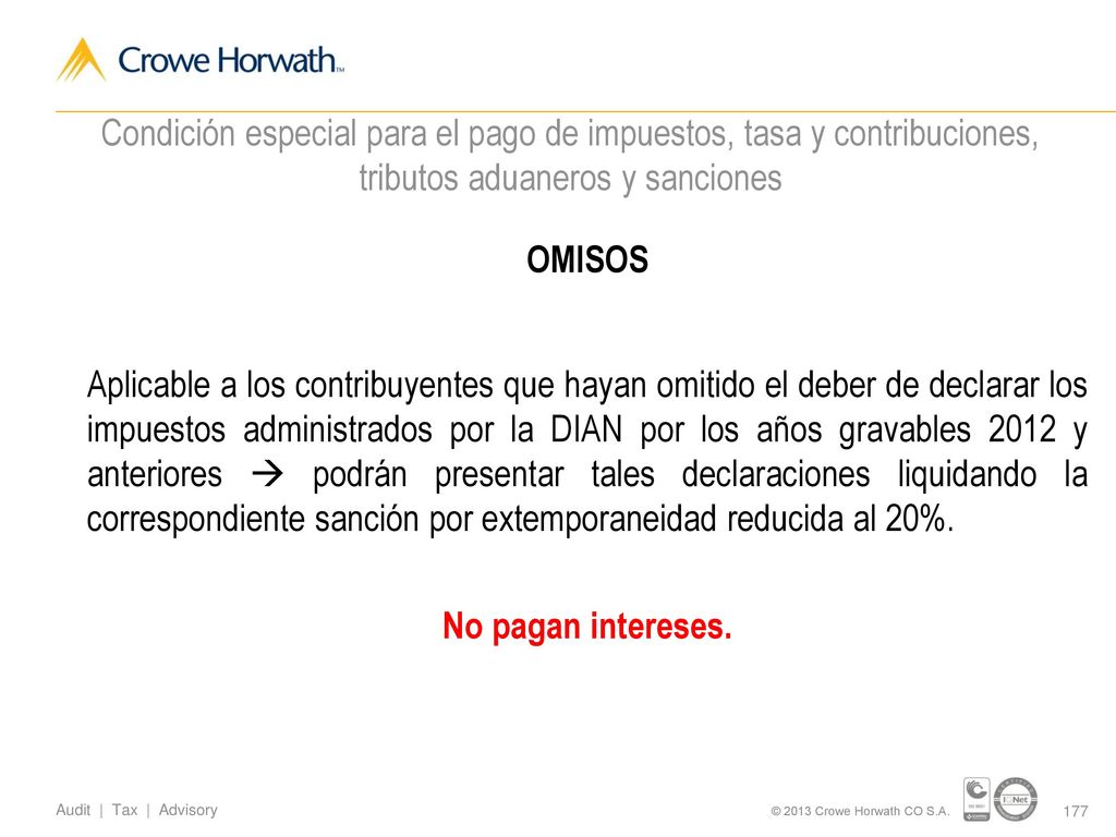 Condición especial para el pago de impuestos, tasa y contribuciones, tributos aduaneros y sanciones