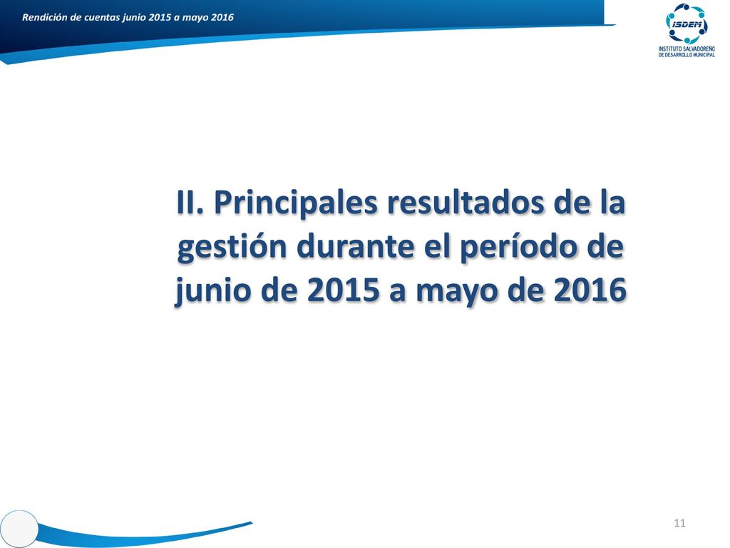 II. Principales resultados de la gestión durante el período de junio de 2015 a mayo de 2016