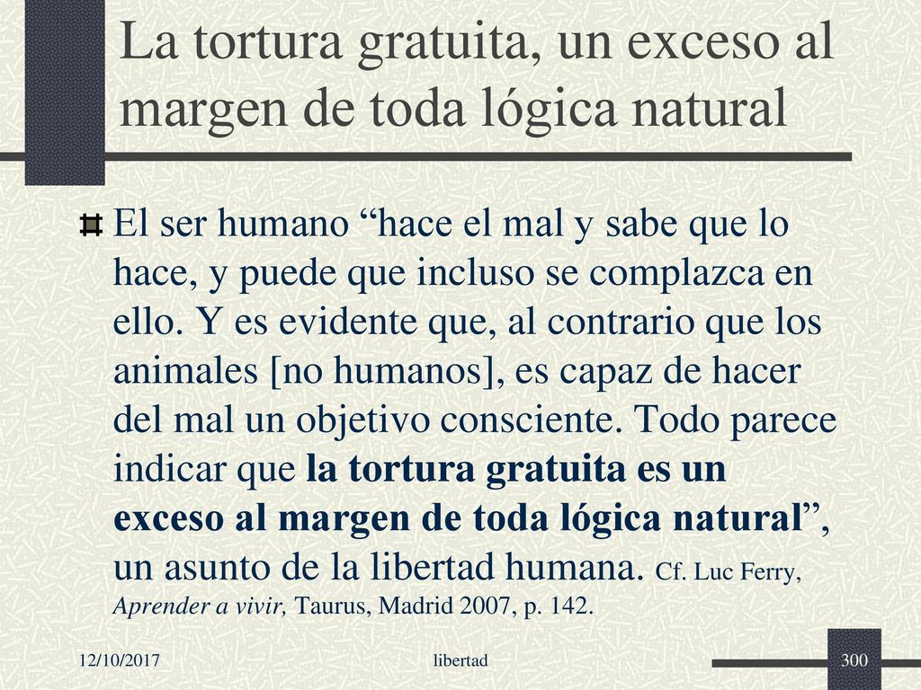 La tortura gratuita, un exceso al margen de toda lógica natural