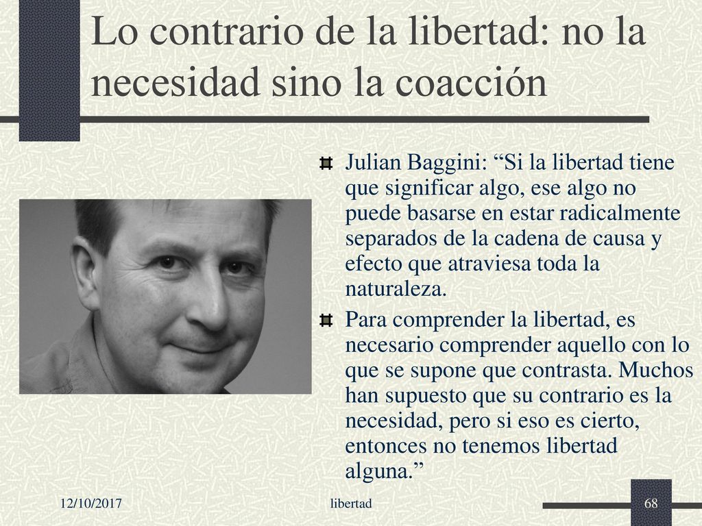Lo contrario de la libertad: no la necesidad sino la coacción