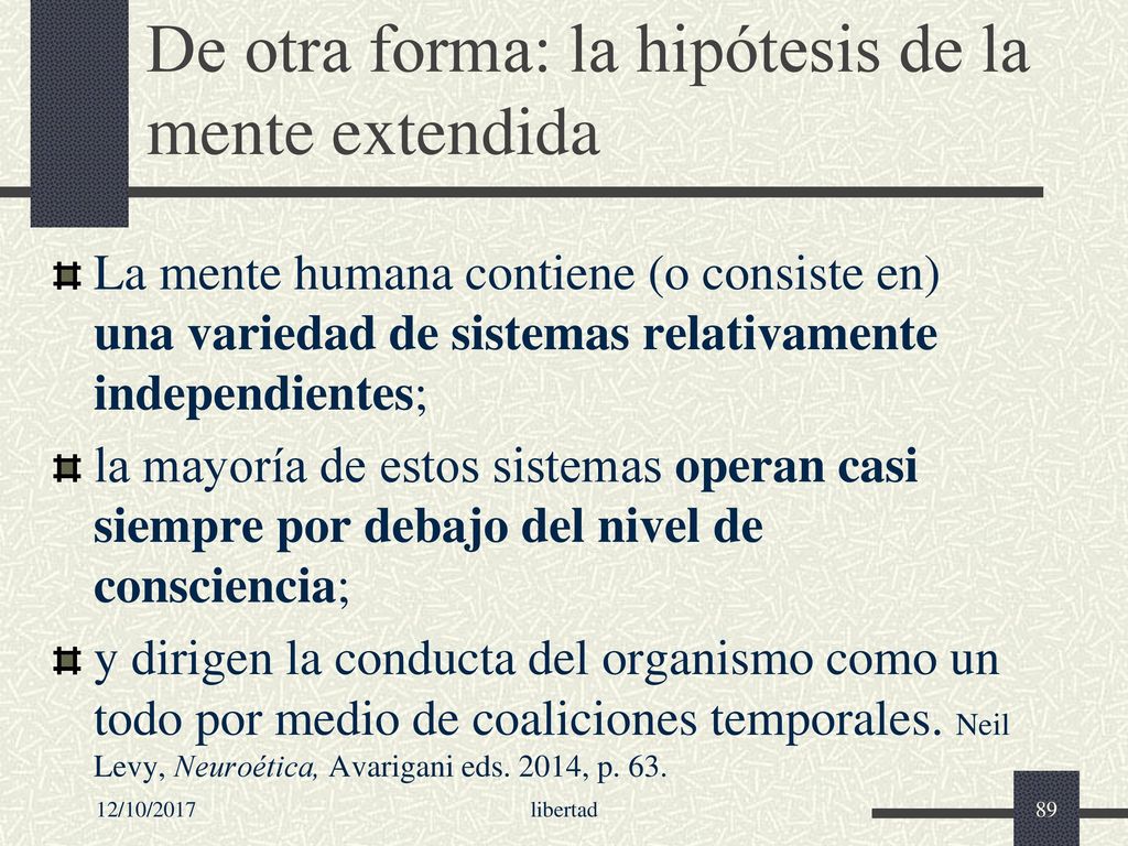De otra forma: la hipótesis de la mente extendida