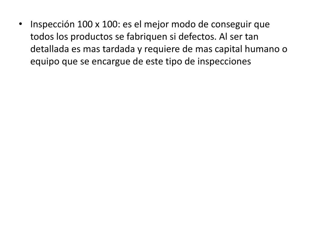 Inspección 100 x 100: es el mejor modo de conseguir que todos los productos se fabriquen si defectos.